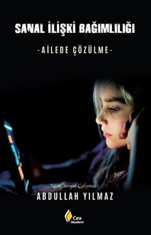 Sanal İlişki Bağımlılığı & Ailede Çözülme