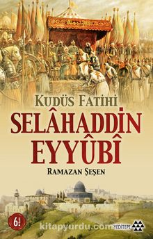 Kudüs Fatihi Selahaddin Eyyubi