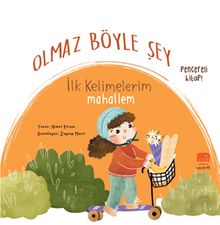 Olmaz Böyle Şey / İlk Kelimelerim Mahallem