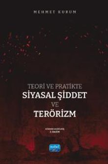 Teori ve Pratikte Siyasal Şiddet ve Terörizm