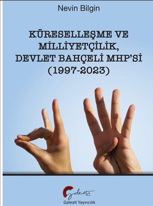 Küreselleşme ve Milliyetçilik Devlet Bahçeli Mhp'si (1997-2023)