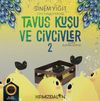 Tavus Kuşu ve Civcivler