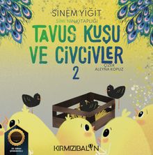 Tavus Kuşu ve Civcivler