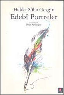 Edebi Portreler - Hakkı Süha Gezgin