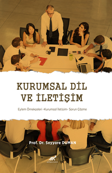 Kurumsal Dil Ve İletişim Eylem Örnekçeleri – Kurumsal İletişim – Sorun Çözme