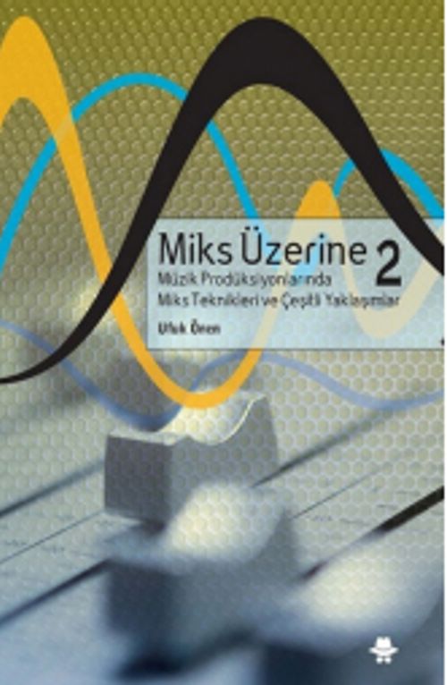 Miks Üzerine 2