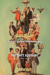 Pasajlar & Herbert Spencer Felsefesine Giriş
