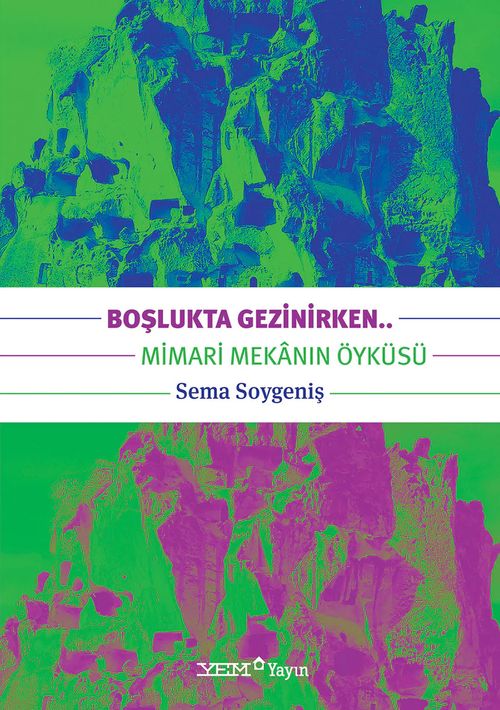 Boşlukta Gezinirken.. & Mimari Mekanın Öyküsü