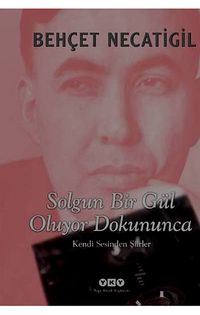 Solgun Bir Gül Oluyor Dokununca & Kendi Sesinden Şiirler (CD ekli)