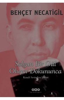 Solgun Bir Gül Oluyor Dokununca & Kendi Sesinden Şiirler (CD ekli)