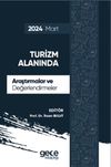 Turizm Alanında Araştırmalar ve Değerlendirmeler Mart 2024
