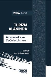 Turizm Alanında Araştırmalar ve Değerlendirmeler Mart 2024