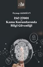 ISO 27001 ve Kamu Kurumlarında Bilgi Güvenliği
