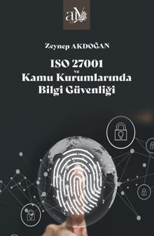 ISO 27001 ve Kamu Kurumlarında Bilgi Güvenliği