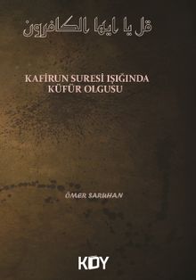 Kafirun Suresi Işığında Küfür Olgusu 