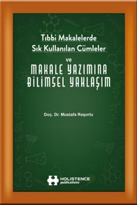 Tıbbi Makalelerde Sık Kullanılan Cümleler ve Makale Yazımına Bilimsel Yaklaşım