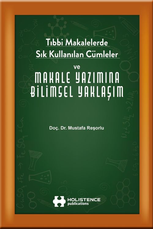 Tıbbi Makalelerde Sık Kullanılan Cümleler ve Makale Yazımına Bilimsel Yaklaşım