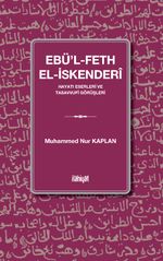 Ebü'l-Feth el-İskenderî (Hayatı Eserleri ve Tasavvufî Görüşleri)