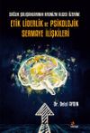 Sağlık &Ccedil;alışanlarının Kronizm Algısı &Uuml;zerine Etik Liderlik ve Psikolojik Sermaye İlişkileri