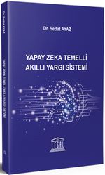 Yapay Zeka Temelli Akıllı Yargı Sistemi