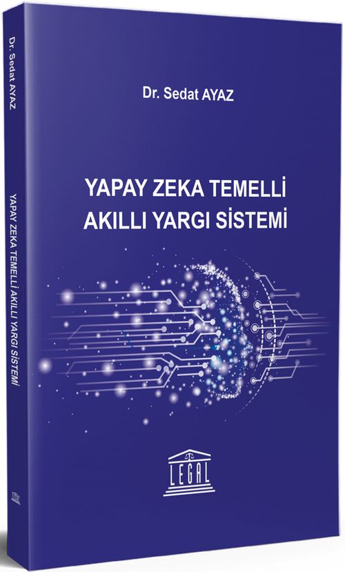 Yapay Zeka Temelli Akıllı Yargı Sistemi