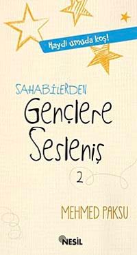 Sahabilerden Gençlere Sesleniş