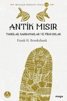 Antik Mısır & Tanrılar, Kahramanlar ve Firavunlar