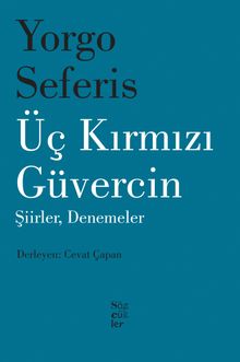 Üç Kırmızı Güvercin & Şiirler, Denemeler