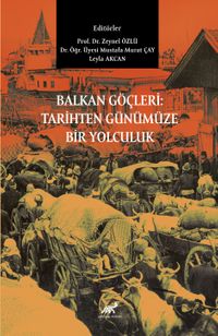 Balkan Göçleri: Tarihten Günümüze  Bir Yolculuk 