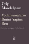 Vedalaşmaların İlmini Yaptım Ben
