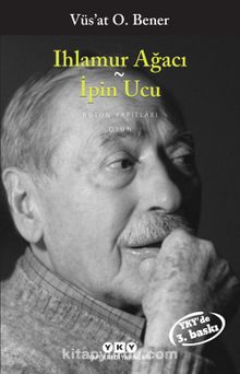 Ihlamur Ağacı İpin Ucu - Vüs'at O. Bener