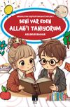 Beni Var Eden Allah'ı Tanıyorum / Meraklıyım Keşfediyorum Kitapları 1