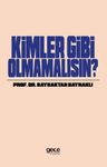 Kimler Gibi Olmamalısın