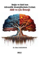 Doğu ve Batı'nın Güvenlik Stratejilerinin Evrimi:  ABD ve Çin Örneği