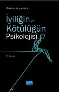  İyiliğin ve Kötülüğün Psikolojisi