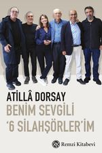 Benim Sevgili ‘6 Silahşörler'im
