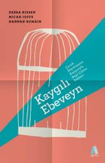 Kaygılı Ebeveyn & Çocuk Büyütmenin Kaygısıyla Başa Çıkma Rehberi
