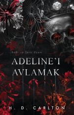 Adeline'ı Avlamak (Ciltli)