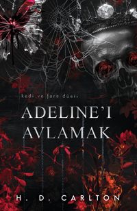 Adeline'ı Avlamak (Ciltli)