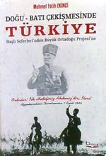 Doğu-Batı Çekişmesinde Türkiye ( Haçlı Seferleri'nden Büyük Ortadoğu Projesi'ne)