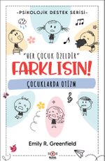 Farklısın! & Çocuklarda Otizm