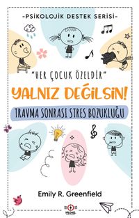 Yalnız Değilsin! & Travma Sonrası Stres Bozukluğu