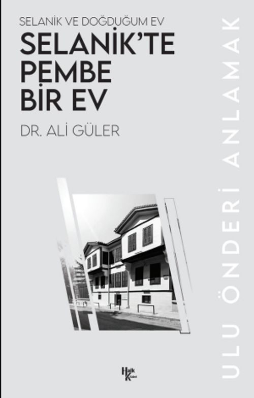 Selanik'te Pembe Bir Ev & Selanik ve Doğduğum Ev