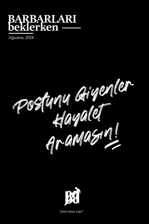 Barbarları Beklerken /  Ağustos 2024