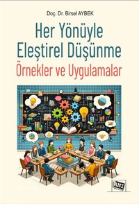 Her Yönüyle Eleştirel Düşünme Örnekler ve Uygulamalar