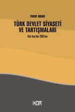 Türk Devlet Siyaseti ve Tartışmaları & Orta Asya'dan 2000'lere