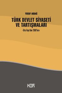 Türk Devlet Siyaseti ve Tartışmaları & Orta Asya'dan 2000'lere