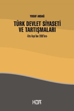Türk Devlet Siyaseti ve Tartışmaları & Orta Asya'dan 2000'lere