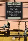 Türkiye ve Ötesi: Devlet, Sınıf, Mekan &amp; Çağlar Keyder'e Armağan