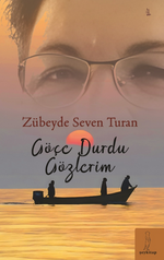Göçe Durdu Gözlerim